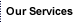 Our Services